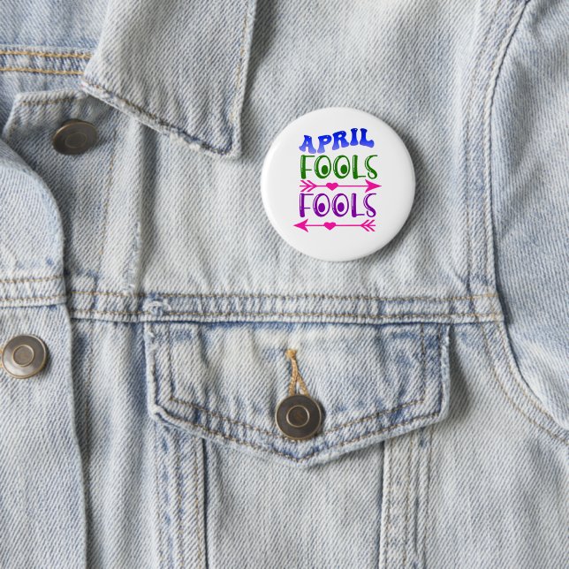 April Fool's Day Fools Pin-Back 6 Cm Round Badge (In Situ)