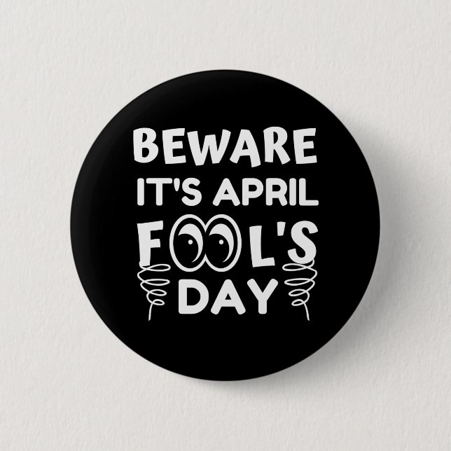 April Fool's Day Funny 6 Cm Round Badge (Front)