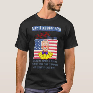 April Fools' Day Is Cancelled This Year T-Shirt