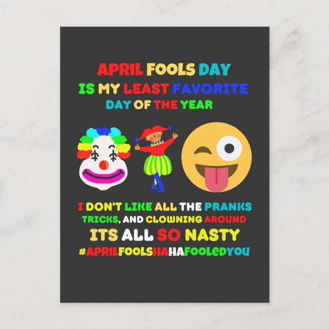 April fools day is my least favorite day    postcard (Front)