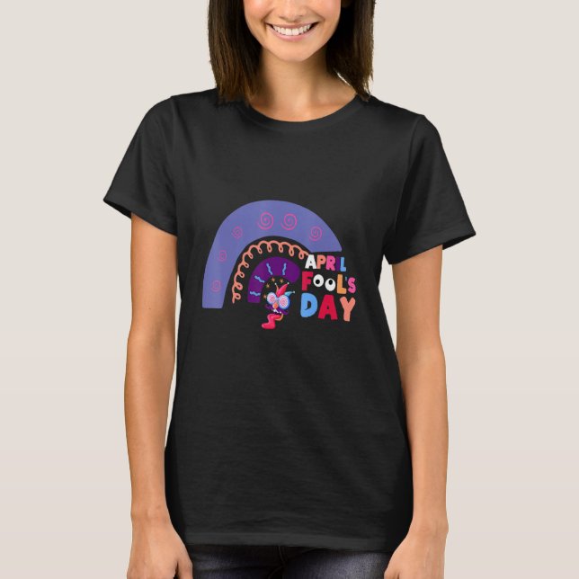 April Fool's Day Pranks rainbow 2022 1 T-Shirt (Front)
