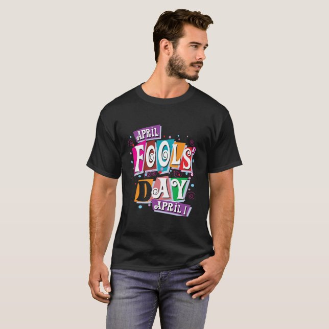April Fools Day T-Shirt (Front Full)