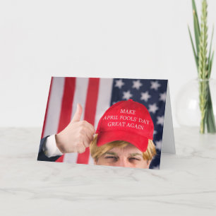 April Fools Day Trump in MAGA Hat Humour  Holiday Card