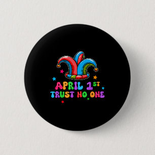 April Fool's Day Trust April 1st Prank Joke Gift  6 Cm Round Badge