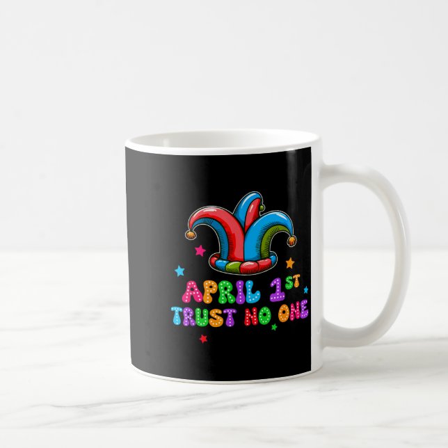 April Fool's Day Trust April 1st Prank Joke Gift  Coffee Mug (Right)