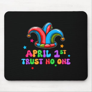 April Fool's Day Trust April 1st Prank Joke Gift  Mouse Pad