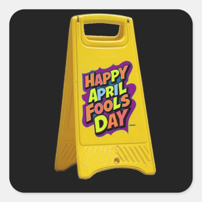 April fools day yellow plastic sign text colourful square sticker (Front)