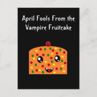 April Fools from the Vampire fruitcake