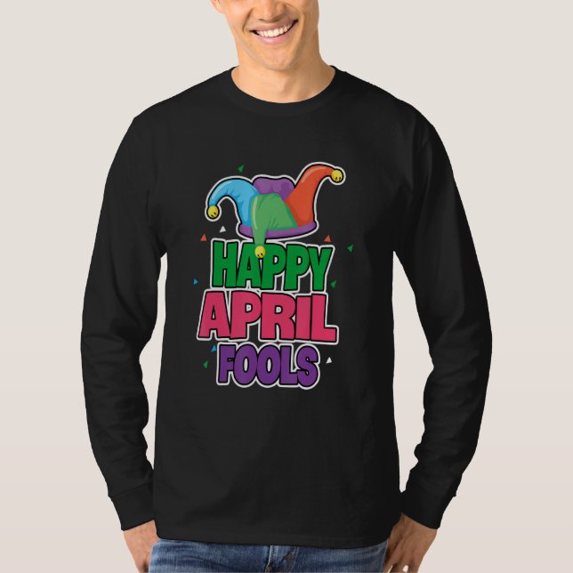 April Fools Happy April Fool's Day 1 T-Shirt (Front)