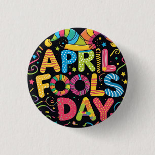 April fools jokes 3 cm round badge