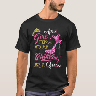 April Girls High Heels Stepping Into Birthday Like T-Shirt