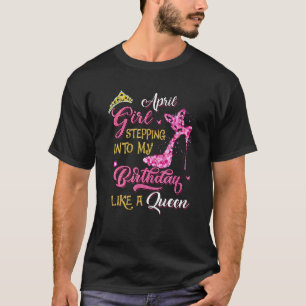 April Girls High Heels Stepping Into Birthday Like T-Shirt