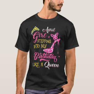 April Girls High Heels Stepping Into Birthday Like T-Shirt