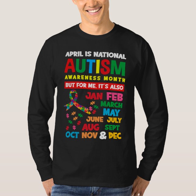April Is Autism Awareness Month Autistic Autism Aw T-Shirt (Front)