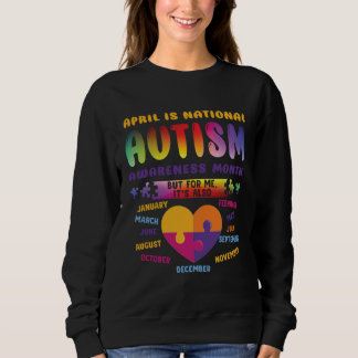 April Is National Autism Awareness Autism Mom Auti Sweatshirt
