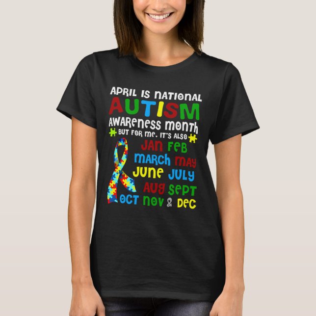 April Is National Autism Awareness Month 1 T-Shirt (Front)