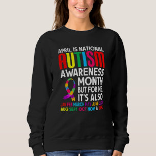 April Is National Autism Awareness Month Support M Sweatshirt