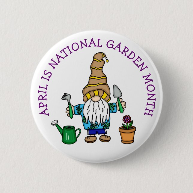 April is National Garden Month  6 Cm Round Badge (Front)