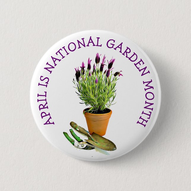April is National Garden Month 6 Cm Round Badge (Front)