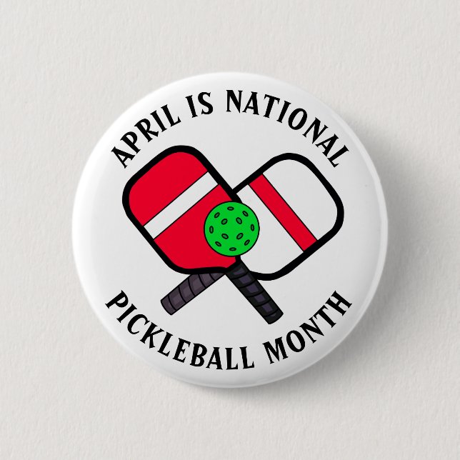 April is National Pickleball Month 6 Cm Round Badge (Front)