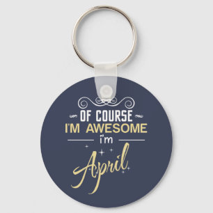April Of Course I'm Awesome I'm April Key Ring