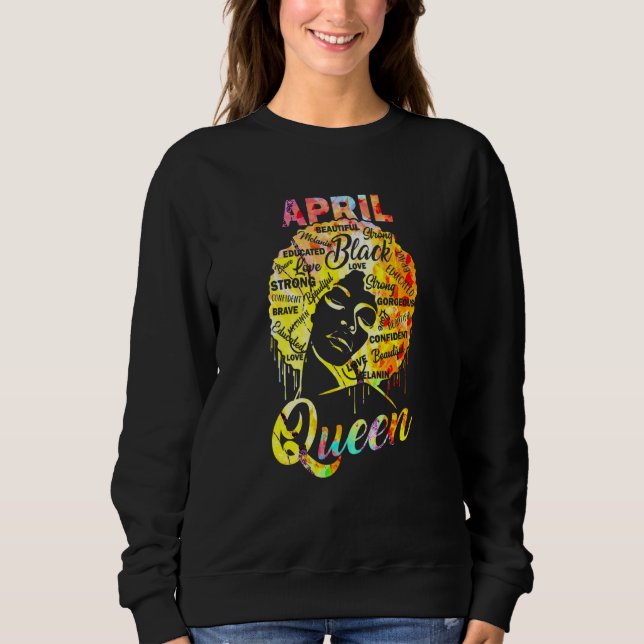 April Queen Black Woman Afro Natural Hair African Sweatshirt (Front)