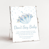 April Shower Bring May Flowers Don't Say Baby
