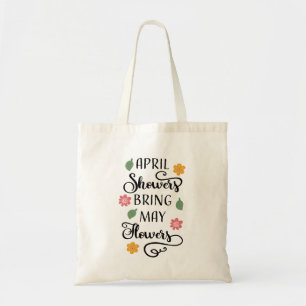 April Shower Bring May Flowers Spring Tote Bag