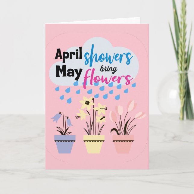 APRIL SHOWERS BRING MAY FLOWERS CARD (Front)