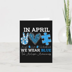 April We Wear Blue Autism Awareness Love Accept Un Card