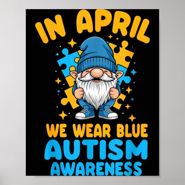 April wear blue autism acceptance gnome puzzle  poster (Front)