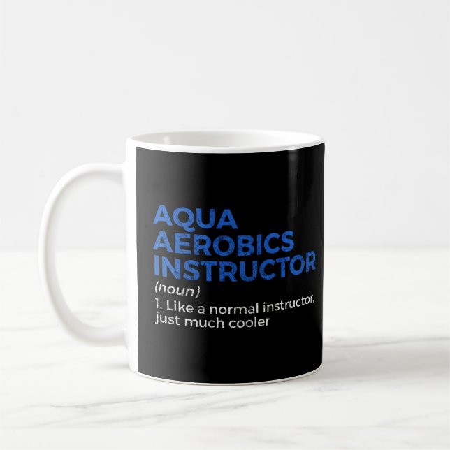 Aqua Aerobics Instructor Definition  Coffee Mug (Left)