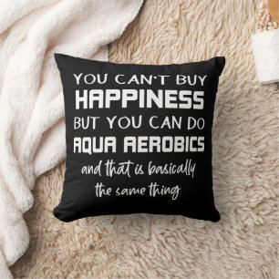 Aqua Aerobics is Happiness Funny Water Aerobics Cushion