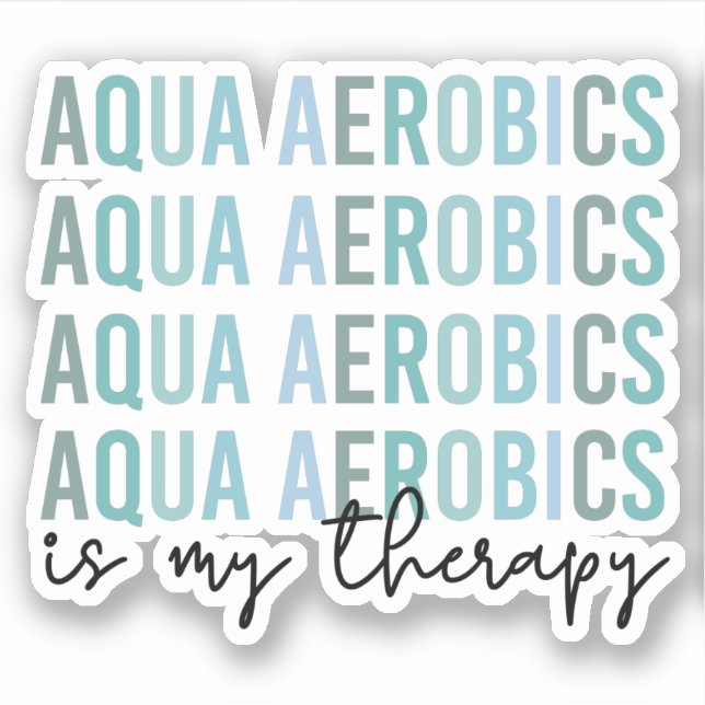 Aqua Aerobics is my Therapy Water Aerobics gifts (Front)