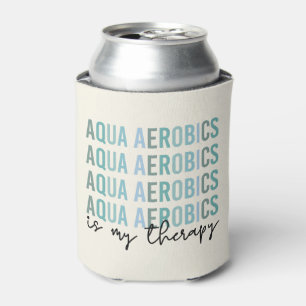 Aqua Aerobics is my Therapy Water Aerobics gifts Can Cooler