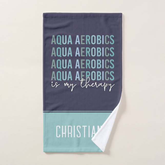 Aqua Aerobics is my Therapy Water Aerobics gifts Hand Towel (Hand Towel)