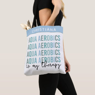 Aqua Aerobics is my Therapy Water Aerobics gifts Tote Bag