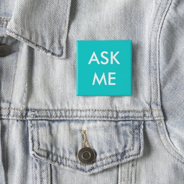 Aqua Ask Me! Buttons for Volunteers, Business (Creator Uploaded)