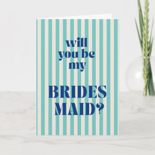 Aqua Modern Stripe Bridesmaid Proposal Card