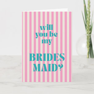 Aqua + Pink Modern Stripe Bridesmaid Proposal Card