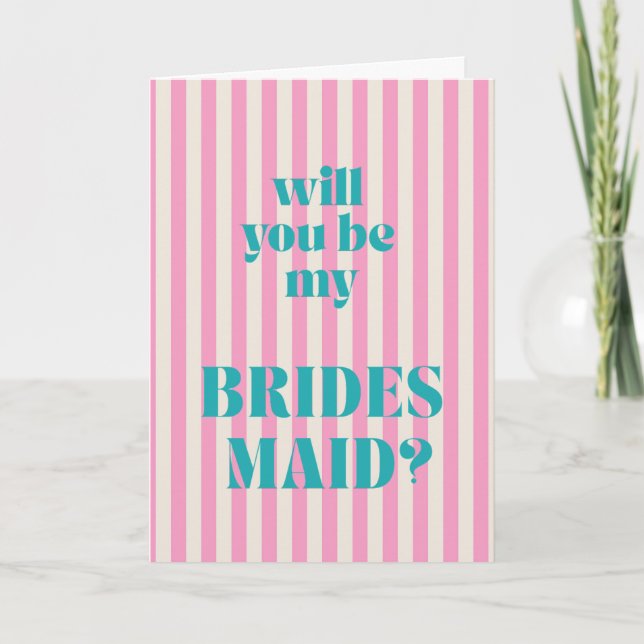 Aqua + Pink Modern Stripe Bridesmaid Proposal Card (Front)