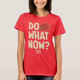 Aqua Teen Hunger Force Meatwad "Do What Now?" T-Shirt