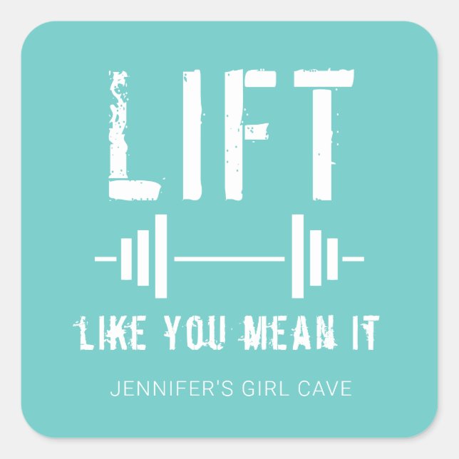  Aqua White Fitness Quote Lift Like You Mean It  Square Sticker (Front)