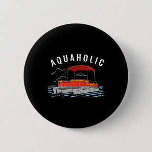 Aquaholic Pun - Funny Lake Lover Pontoon Boating M 6 Cm Round Badge