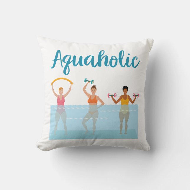 Aquaholic Water Aerobics Waterobics Women Cushion (Front)