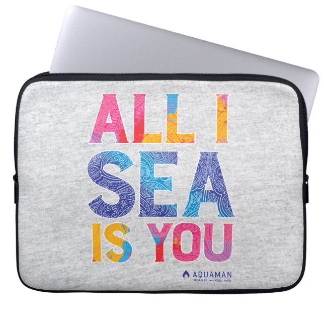Aquaman | "All I Sea Is You" Colourful Paisley Laptop Sleeve (Front)