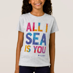 Aquaman   "All I Sea Is You" Colourful Paisley T-Shirt