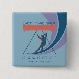 Aquaman Let The Sea Set You Free 15 Cm Square Badge