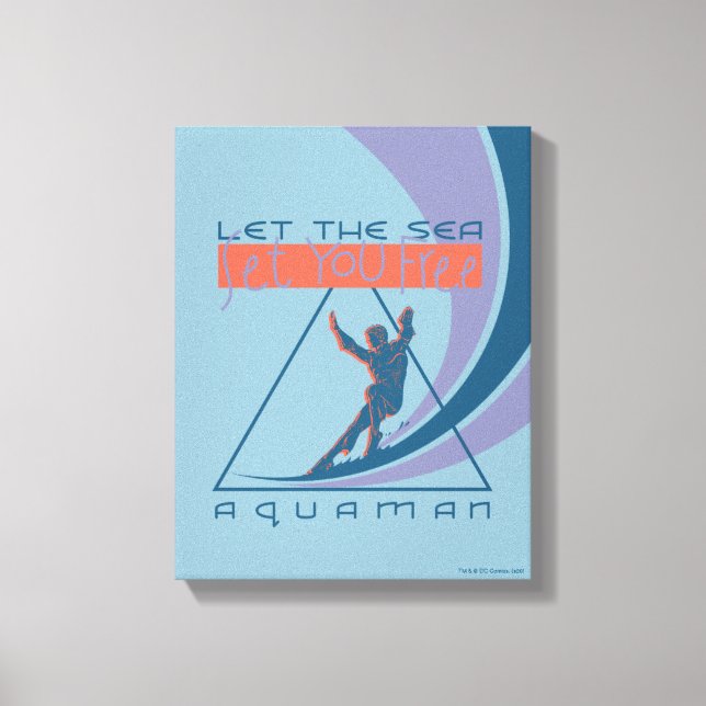 Aquaman | Let The Sea Set You Free Canvas Print (Front)