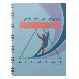 Aquaman   Let The Sea Set You Free Notebook